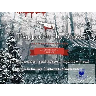 Trapped in the Snow: An Escape Room Thriller | Eva Eich