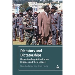 Dictators and Dictatorships | Erica Frantz, Natasha M. Ezrow (ISBN: 9781441173966)