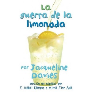 La guerra de la limonada/ The Lemonade War | Jacqueline Davies, F. Isabel Campoy, Alma Flor Ada (ISBN: 9780544252035)