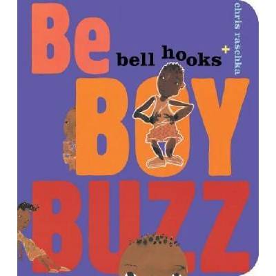 Be Boy Buzz | Bell Hooks, Chris Raschka