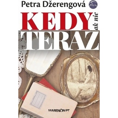 Kedy ak nie teraz