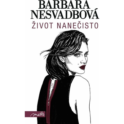 Život nanečisto - Barbara Nesvadbová