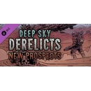 Deep Sky Derelicts - New Prospects