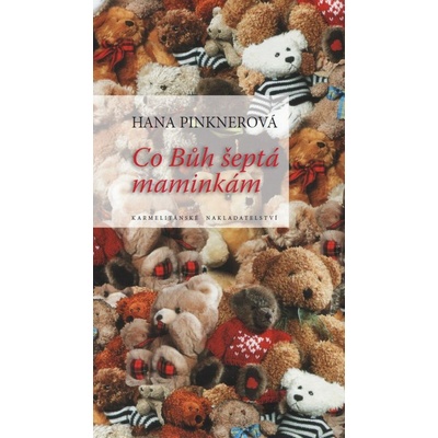 Co Bůh šeptá maminkám - Hana Pinknerová