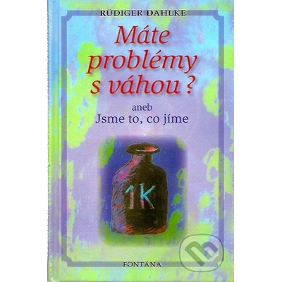 Máte problémy s váhou? - Rüdiger Dahlke