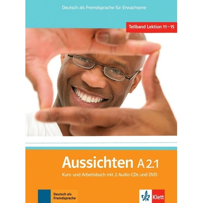 Aussichten A2.1 nemecká učebnica s pracovným zošitom vr. 2 audio CD a 1 DVD lekce 11 15