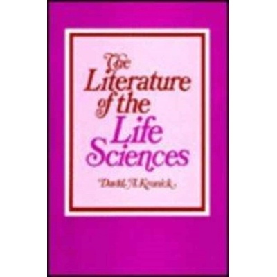Literature of the Life Sciences - Kronick, David A.
