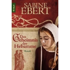 Das Geheimnis der Hebamme | Sabine Ebert (2006)