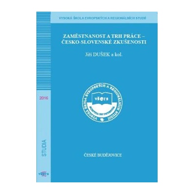 Zaměstnanost a trh práce: česko-slovenské zkušenosti