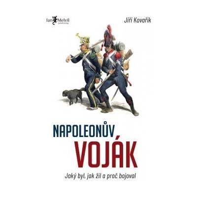 Napoleonův voják - Jiří Kovařík