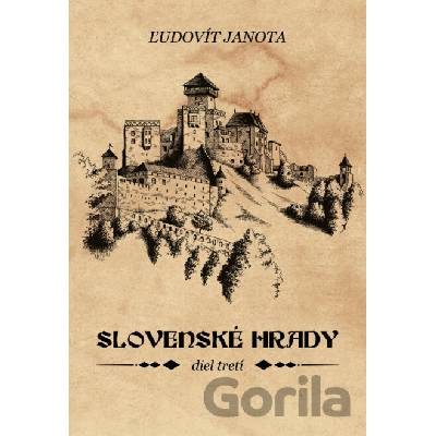 Slovenské hrady III. - Ľudovít Janota