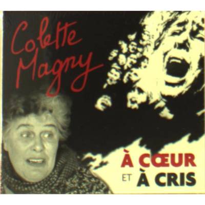 MAGNY COLETTE: A COEUR ET A CRIS CD