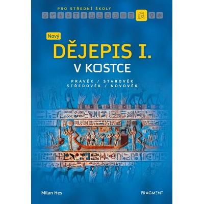 Nový dějepis v kostce pro SŠ I. - Milan Hes