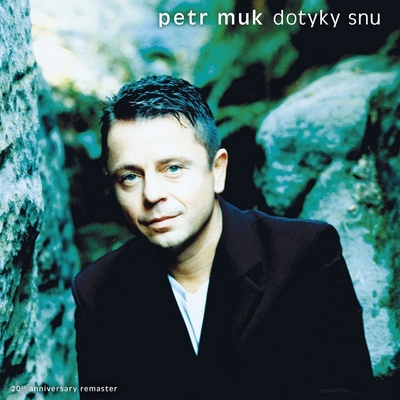MUK, PETR - DOTYKY SNU - 20TH ANNIVERSARY REMASTER LP