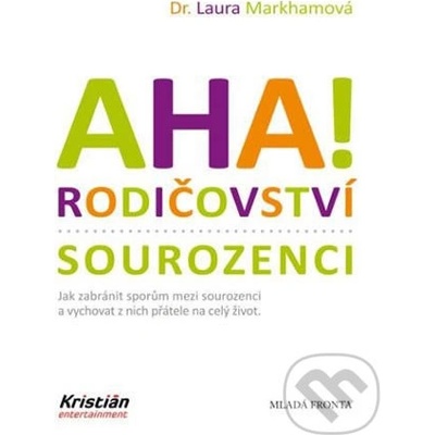 AHA! Rodičovství - Sourozenci - Laura Markhamová