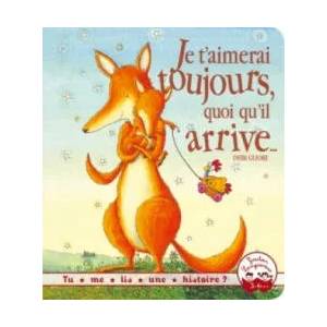 Je t'aimerai toujours, quoi qu'il arrive | Debi Gliori (ISBN: 9782013944762)