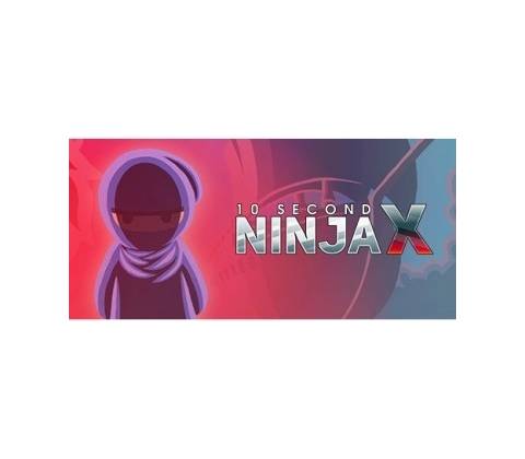 10 Second Ninja X