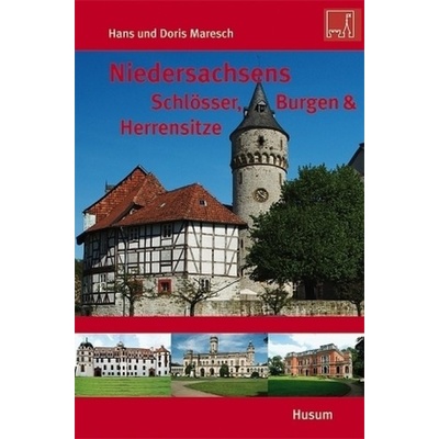 Niedersachsens Schlösser, Burgen & Herrensitze