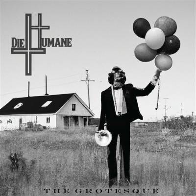 DieHumane - The Grotesque (Limited Edition) LP
