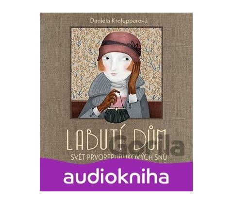 Labutí dům - Daniela Krolupperová