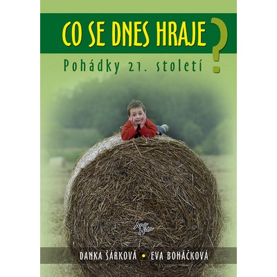 Co se dnes hraje? Eva Boháčková; Danka Šárková CZ