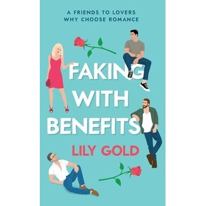 Faking with Benefits (ISBN: 9781739586799)