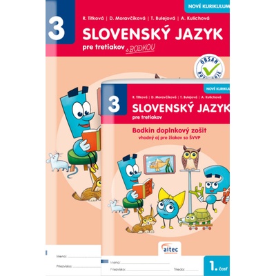 Slovenský jazyk pre tretiakov s BODKOU, 1. časť PZ - Titková Renáta, Moravčíková Dagmar, Bulejová Terézia, Kulichová Angela
