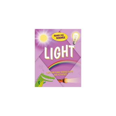 Quick Fix Science: Light - Mason Paul