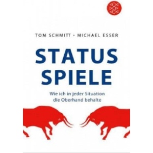 Status-Spiele | Tom Schmitt, Michael Esser (ISBN: 9783596179800)