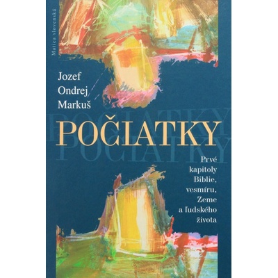 Počiatky - Jozef Ondrej Markuš