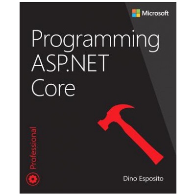 Programming ASP. NET Core | Dino Esposito
