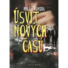 Úsvit nových časů - Miloš Vondra