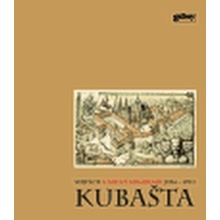 Utajený kouzelník Vojtěch Kubašta 1914 - 1992 - Branald Adolf, Rexa Daniel, Vrkljan - Kubaštová Dagmar