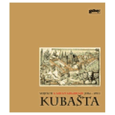 Utajený kouzelník Vojtěch Kubašta 1914 - 1992 - Branald Adolf, Rexa Daniel, Vrkljan - Kubaštová Dagmar