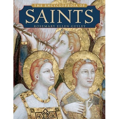 The Encyclopedia of Saints - Rosemary Guiley