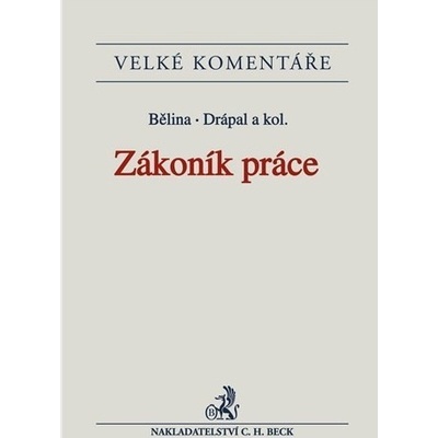 Zákoník práce. Komentář - Miroslav Bělina, Drápal