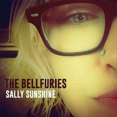 The Bellfuries - Sally Sunshine SP