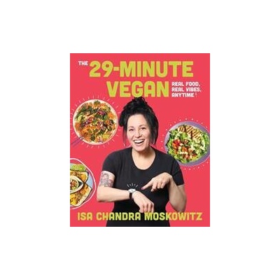 The 29-Minute Vegan - Isa Chandra Moskowitz