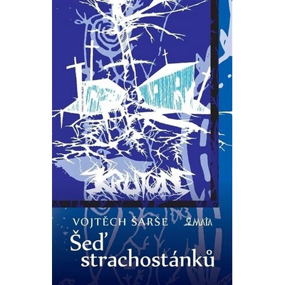 Šeď strachostánků - Vojtěch Šarše