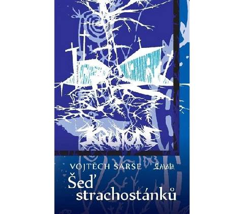 Šeď strachostánků - Vojtěch Šarše