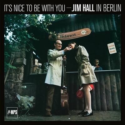 Jim Hall - It's Nice To Be With You:jim Hall In Berlin LP