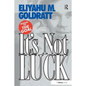 It's Not Luck | Eliyahu M Goldratt (2002)
