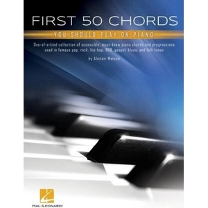 First 50 Chords You Should Play on Piano: Learn to Play Basic Chords with Great Song | PIANO (ISBN: 9781705142493)