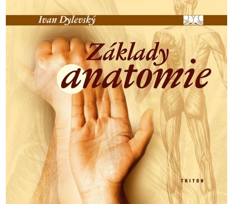 Základy anatomie - Ivan Dylevský