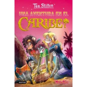 Tea Stilton 22. Una aventura en el Caribe | TEA STILTON (ISBN: 9788408149149)
