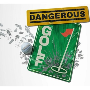 Dangerous Golf