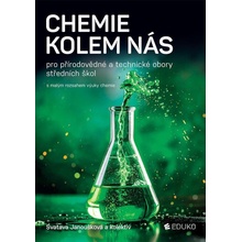 Chemie kolem nás Pro přírodovědné a technické obory SŠ - Janoušková S a kolektiv