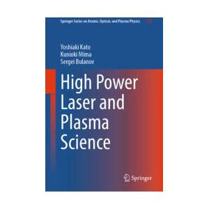 High Power Laser and Plasma Science | Kunioki Mima, Sergei Bulanov (ISBN: 9783032089298)