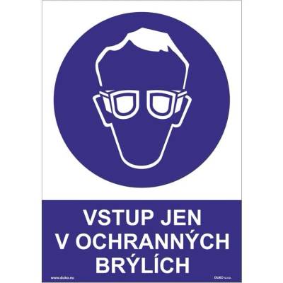 DUKO VSTUP JEN V OCHRANNÝCH BRÝLÍCH Formát: 148 x 210 mm, Materiál: plast 1 mm, samolepící vinylová fólie