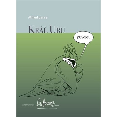 Kráľ Ubu (grafický román) [Jarry Alfred, Dr. Horowitz]